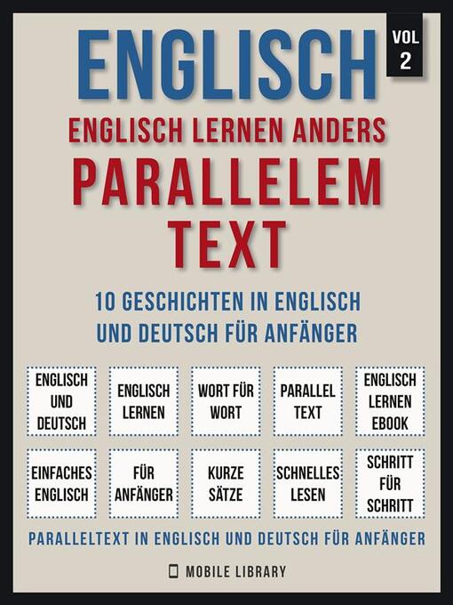 Title details for Englisch--Englisch Lernen Anders Parallelem Text (Vol 2) by Mobile Library - Available